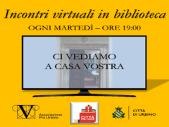 Incontri virtuali promossi dall'associazione ProUrbino