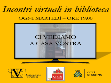 Incontri virtuali promossi dall'associazione ProUrbino