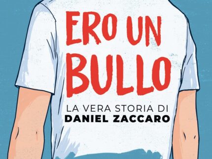 Copertina del libro "Ero un bullo"