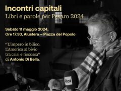 Antonio Di Bella a Pesaro per "Incontri Capitali"