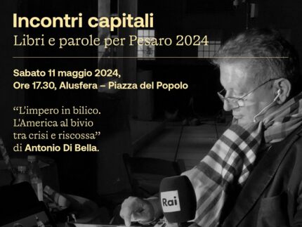 Antonio Di Bella a Pesaro per "Incontri Capitali"