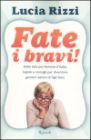La copertina di "Fate i bravi"